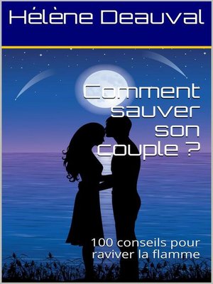 cover image of Comment sauver son couple ?100 conseils pour raviver la flamme